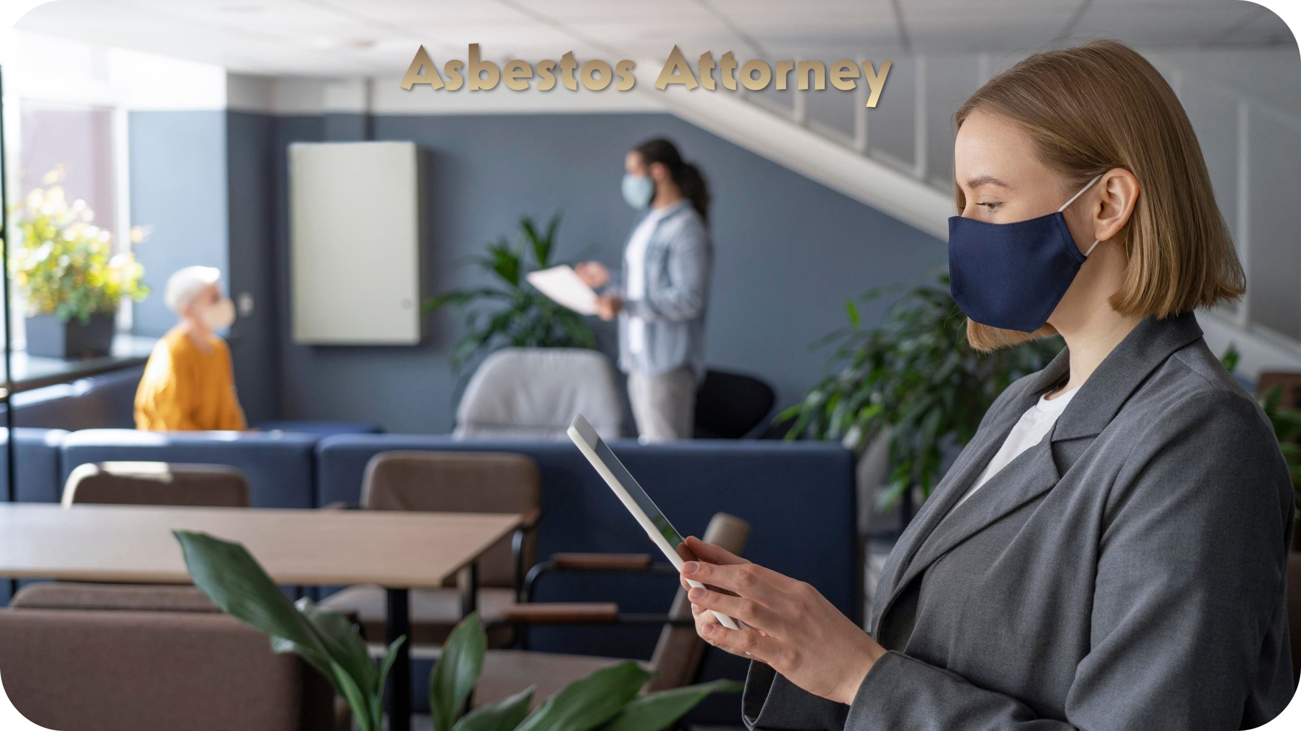 Asbestos Attorney